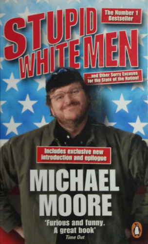 Michael Moore - Stupid White Men