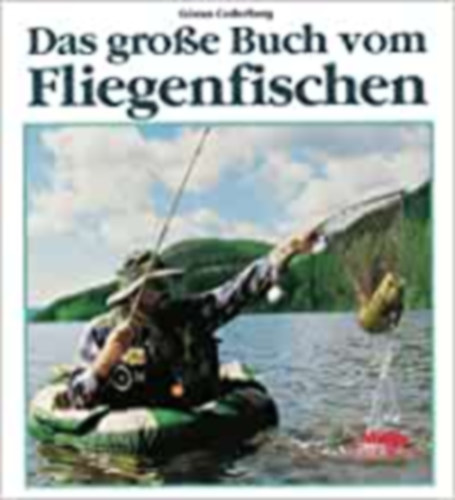 Göran Cederberg - Das große Buch vom Fliegenfischen