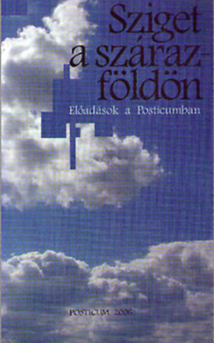 Sziget a sz�razf�ld�n-El�ad�sok a Posticumban