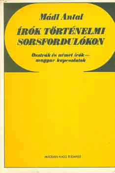 M�dl Antal - �r�k t�rt�nelmi sorsfordul�kon