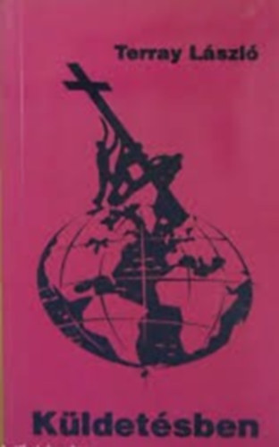 Terray L�szl� - K�ldet�sben