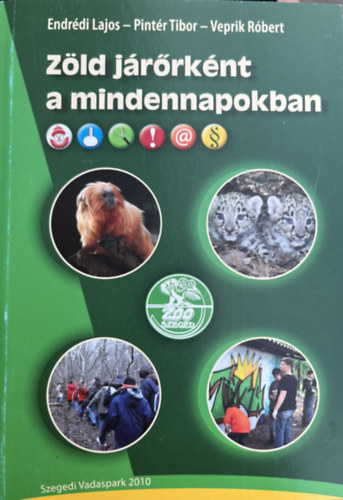 Dr. Pint�r Tibor, Veprik r�bert Endr�di Lajos - Z�ld j�r�rk�nt a mindennapokban