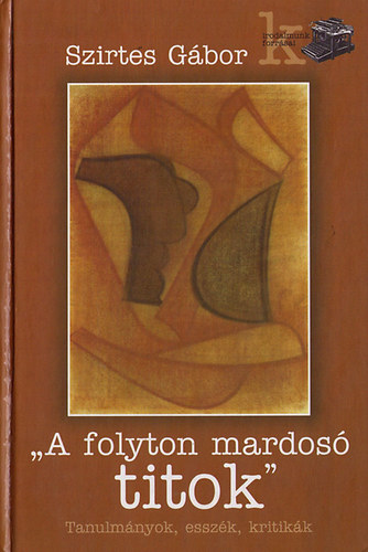 Szirtes G�bor - "A folyton mardos� titok"
