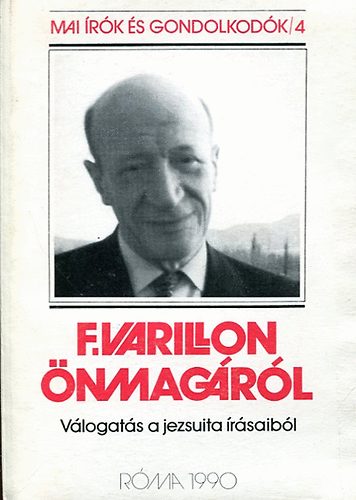 Szab Ferenc - F. Varillon nmagrl - vlogats a jezsuita rsaibl