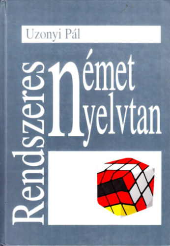 Uzonyi Pál - Rendszeres német nyelvtan