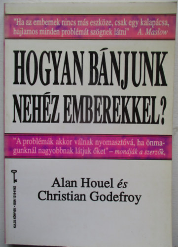 Alan Houel s Christian Godefroy - Hogyan bnjunk nehz emberekkel?