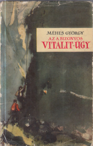 Méhes György - Az a bizonyos Vitalit-ügy