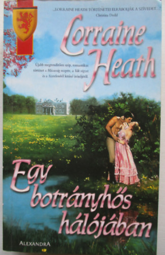 Lorraine Heath - Egy botrnyhs hljban