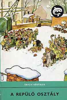 Erich Kästner - A repülő osztály