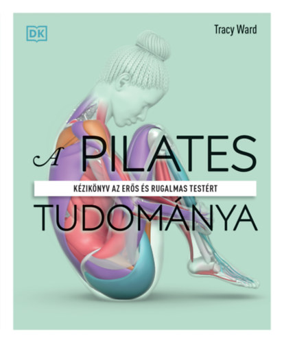 Tracy Ward - A pilates tudom�nya