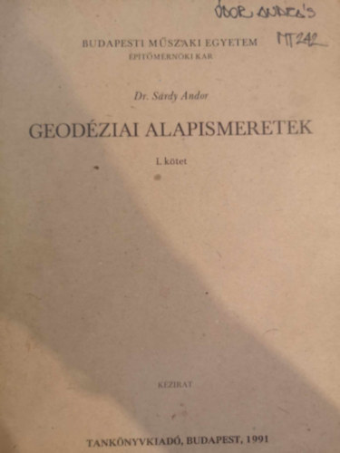 Sárdy Andor dr. - Geodéziai alapismeretek I.