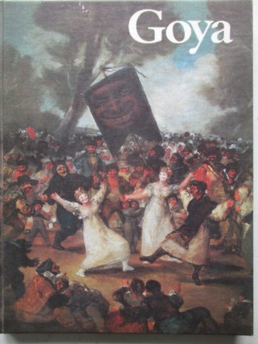 Goya festi letmve (A mvszet klasszikusai)