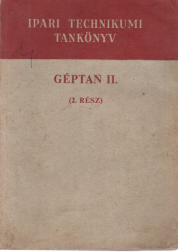 G�ti Zolt�n - G�ptan II. ( 2. r�sz ) Ipari technikumi tank�nyv