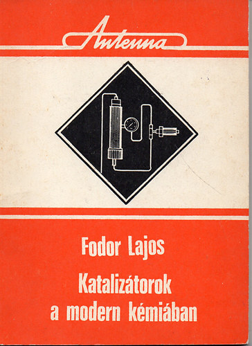 Fodor Lajos - Kataliz�torok a modern k�mi�ban