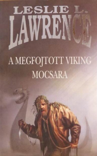 Halmos Ferenc  (szerk.) L�rincz L. L�szl� (Leslie L. Lawrence) - A megfojtott viking mocsara (Gesta kiadv�ny!)