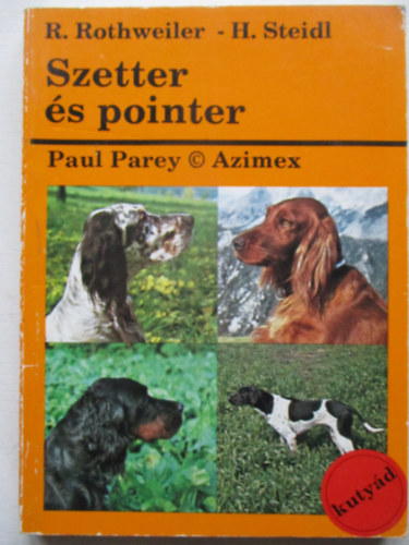 Rothweiler-Steidl - Szetter s pointer