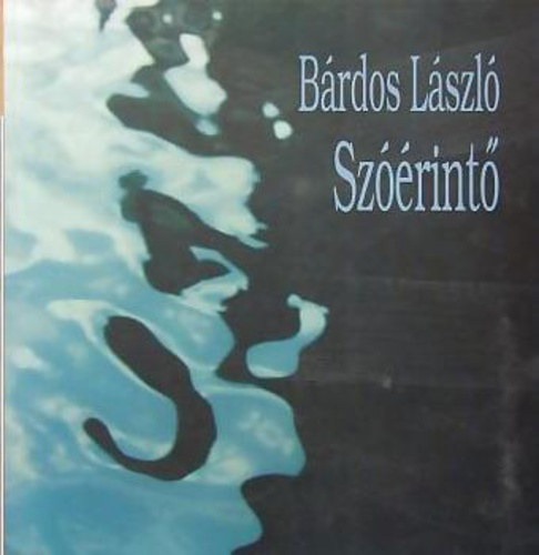 B�rdos L�szl� - Sz��rint� -v�logatott �s �j versek