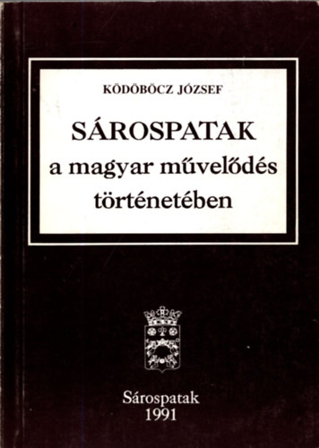 Kdbcz Jzsef - Srospatak a magyar mvelds trtnetben