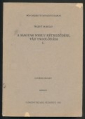 Hajd� Mih�ly - A magyar nyelv r�tegz�d�se, t�ji tagol�d�sa II.