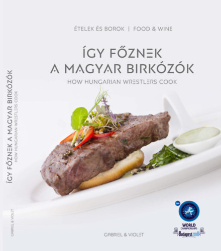 gy fznek a magyar birkzk - How Hungarian Wrestlers Cook