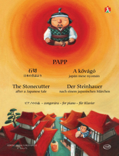 Papp Lajos - A kvg japn mese nyomn - ?? ??????? - The Stonecutter after a Japanese tale - Der Steinhauer nach einem japanischen Mrchen