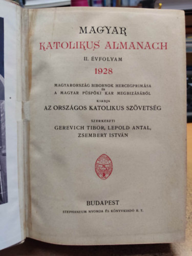 Gerevich Tibor  (szerk.); Lepold Antal (szerk.); Zsembery Istvn (szerk.) - Magyar katolikus almanach II. vfolyam 1928.