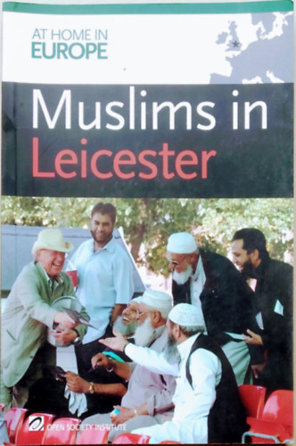 Open Society Foundation - At Home in Europe - Muslims in Leicester