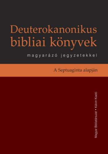Deuterokanonikus bibliai k�nyvek magyar�z� jegyzetekkel