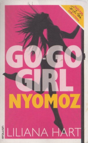 Liliana Hart - Go-go girl nyomoz