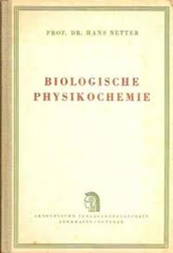 Dr. Hans Netter - Biologische Physikochemie