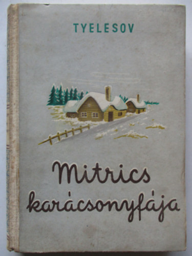 Tyelesov - Mitrics karácsonyfája