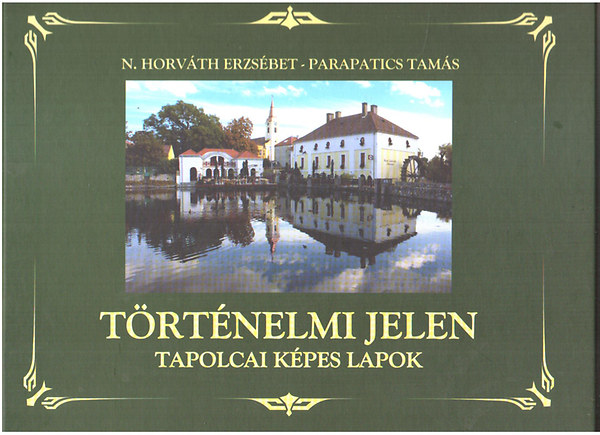 Trtnelmi jelen - Tapolcai kpes lapok 1945-2013