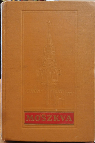 Gruber J.  (ford.) - Moszkva �tik�nyv