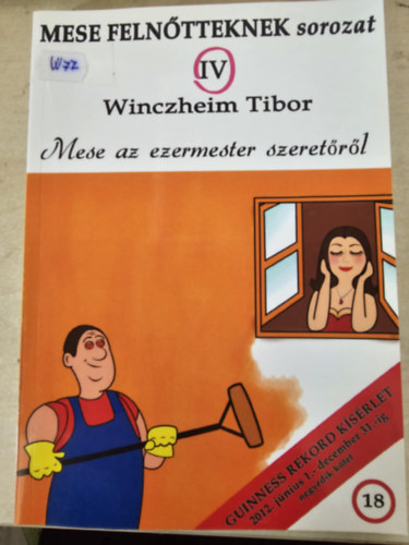 Winczheim Tibor - Mese az ezermester szeretrl - Mese felntteknek sorozat