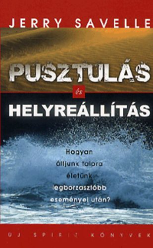 Jerry Savelle - Pusztuls s helyrellts