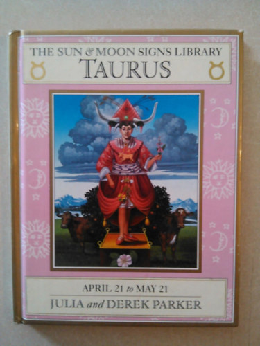 Julia �s Derek PArker - The Sun & Moon Signs Library Taurus