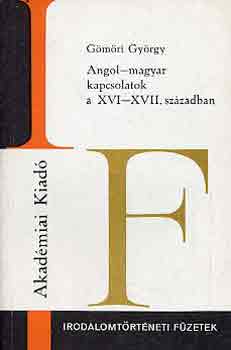 Gömöri György - Angol-magyar kapcsolatok a XVI-XVII. században