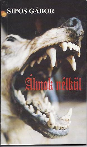 Sipos G�bor - �lmok n�lk�l