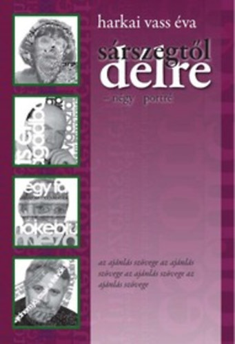 Harkai Vass va - Srszegtl dlre - Ngy portr
