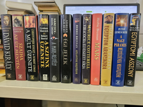 Knight C.-Lomas R., Hancock, Graham-Bauval, Robert, Adrian Gilbert, Herbie Brennan, Maurice Cotterell, Joyce Tyldesley, Peter Lemesurier, Hilary Wilson Jonathan Kirsch - 12db-os KÖNYVMENTŐ AJÁNLAT: Dávid király+ Szajha az út mentén+ A múlt üzenete+ A szfinx üzenete+ A mars-rejtély+ Égi jelek+ Atlantisz rejtélye+ Viracocha elveszett sírja+ Mars+ Egyiptom aranykora+ A nagy piramis rejtélyének megfejtés