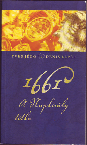 Yves Jgo; Denis Lpe - 1661, a napkirly titka
