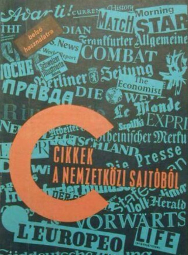 Szerk: Győrffy Tibor - Cikkek a nemzetközi sajtóból(Belső használatra)