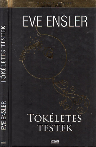 Eve Ensler - T�k�letes testek - A n�i alak d�cs�rete