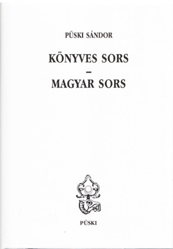 Pski Sndor - Knyves sors- Magyar sors- dediklt