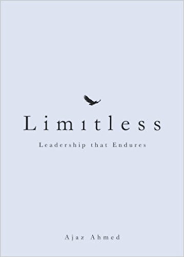 Ajaz Ahmed - Limitless: Leadership that Endures