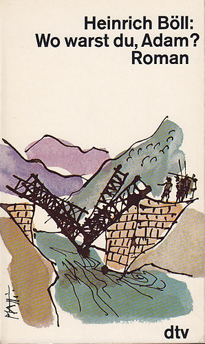 Heinrich B�ll - Wo warst du, Adam?