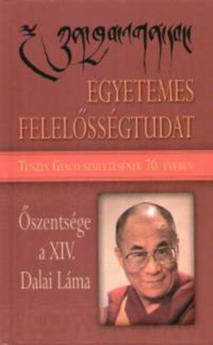 Tenzin Gyaco  (Dalai Lma) - Egyetemes felelssgtudat