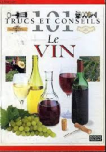 Tom Stevenson - 101 trucs et conseils le VIN