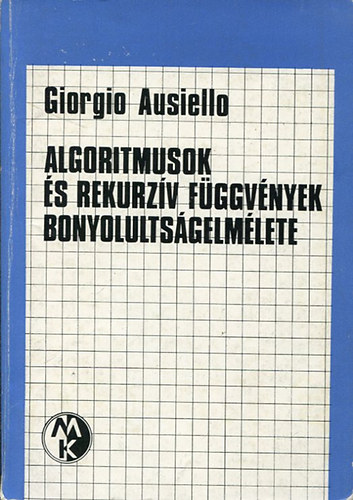 Giorgio Ausiello - Algoritmusok s rekurzv fggvnyek bonyolultsgelmlete