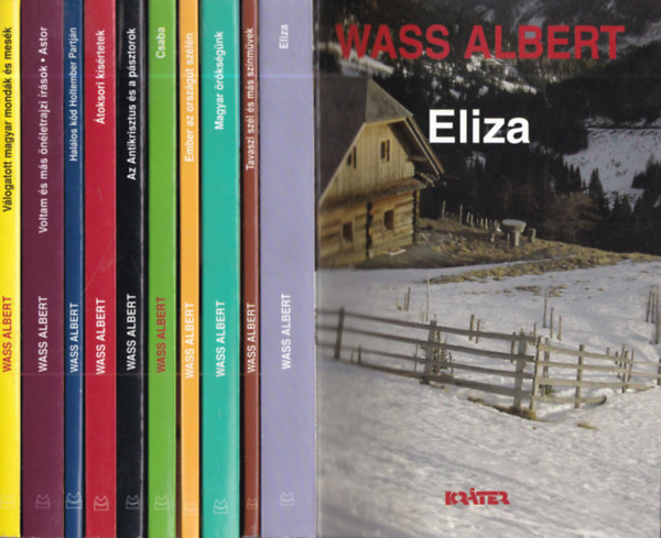 Wass Albert - 10 db. Wass Albert �letm�ve (Eliza + Tavaszi sz�l �s m�s sz�nm�vek + Magyar �r�ks�g�nk + Ember az orsz�g�t sz�l�n + Csaba + Az Antikrisztus �s a p�sztorok + �toksori k�s�rtetek + Hal�los k�d - Holtember Partj�n + Voltam - Astor